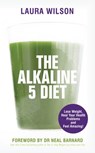 The Alkaline 5 Diet - Laura Wilson - 9781781805336