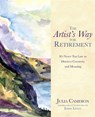 The Artist's Way for Retirement - Julia Cameron ; Emma Lively - 9781781805619