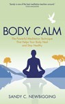 Body Calm - Sandy C. Newbigging - 9781781806081