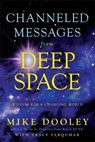 Channeled Messages from Deep Space - Mike Dooley - 9781781808184