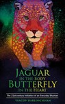 Jaguar in the Body, Butterfly in the Heart - Ya’Acov Darling Khan - 9781781808221