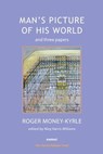 Man's Picture of His World and Three Papers - Roger Money-Kyrle - 9781781814987