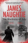 The Madness of July - James Naughtie - 9781781856024