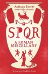 SPQR: A Roman Miscellany - Anthony Everitt - 9781781859414