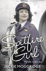 Spitfire Girl - Jackie Moggridge - 9781781859896