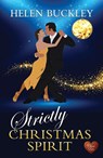 Strictly Christmas Spirit - Helen Buckley - 9781781895108
