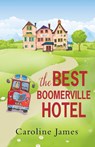 The Best Boomerville Hotel - Caroline James - 9781781895726