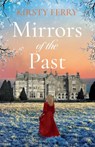 Mirrors of the Past: An utterly gripping and emotional historical timeslip romance - Kirsty Ferry - 9781781898017