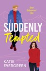 Suddenly Tempted: The new enemies-to-lovers, billionaire, spicy romance - Katie Evergreen - 9781781898444