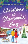 Christmas at Sturcombe Bay: A new small-town, heartwarming festive romance - Susanne McCarthy - 9781781899212