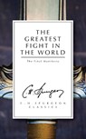 The Greatest Fight in the World - C. H. Spurgeon - 9781781913291