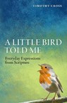 A Little Bird Told Me - Timothy Cross - 9781781915530