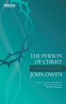 The Person of Christ - John Owen - 9781781916032