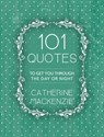 101 Quotes - Catherine MacKenzie - 9781781918890