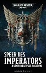 Warhammer 40.000 - Speer des Imperators - DEMBSKI-BOWDEN,  Aaron ; Vogt, Judith C. - 9781781933114