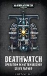 Parker, S: Warhammer 40.000 - Operation Schattenbrecher - PARKER,  Steve ; Vogt, Judith C. - 9781781933923