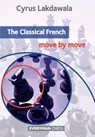 The Classical French: Move by Move - Cyrus Lakdawala - 9781781941898
