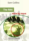 The Reti: Move by Move - Sam Collins - 9781781944400