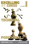 Excelling at Chess Volume 1 - Grandmaster Jacob Aagaard - 9781781944462