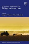 Research Handbook on EU Agriculture Law - Joseph A. McMahon ; Michael N. Cardwell - 9781781954614