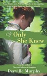 If Only She Knew: Love, art and espionage, in a compelling, stylish drama set in the Victorian artworlds of Dublin and Manchester - MURPHY,  Derville - 9781781994177