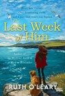 The Last Week of Him - Ruth O'Leary - 9781781996553