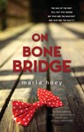 On Bone Bridge - Maria Hoey - 9781781997925
