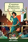 Countess Markievicz: An Adventurous Life - Derry Dillon - 9781781998700