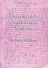 The Cornish Consonantal System - Nicholas Williams - 9781782011859