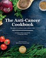 The Anti-Cancer Cookbook - Aoife Ryan ; Eadaoin Ni Bhuachalla - 9781782054252
