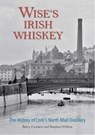 Wise's Irish Whiskey - Barry Crockett ; Stephen D'Alton - 9781782055754