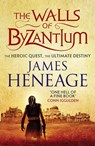 The Walls of Byzantium - James Heneage - 9781782061137