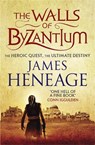 The Walls of Byzantium - James Heneage - 9781782061144