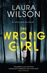 The Wrong Girl - Laura Wilson - 9781782063124