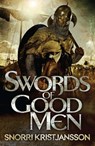 Swords of Good Men - Snorri Kristjansson - 9781782063339