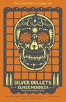 Silver Bullets - Élmer Mendoza - 9781782064893