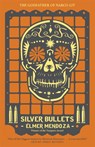 Silver Bullets - Elmer Mendoza - 9781782064909