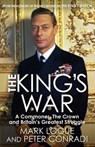 The King's War - Mark Logue ; Peter Conradi - 9781782065982