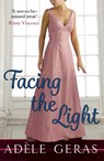 Facing the Light - Adèle Geras - 9781782066118