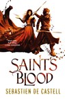 Saint's Blood - Sebastien de Castell - 9781782066811