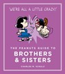 The Peanuts Guide to Brothers and Sisters - Charles M. Schulz - 9781782113690