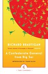 A Confederate General From Big Sur - Richard Brautigan - 9781782113799