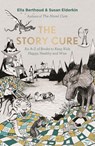 The Story Cure - Ella Berthoud ; Susan Elderkin - 9781782115298