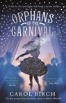 Orphans of the Carnival - Carol Birch - 9781782116561