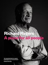 A Place for All People - Richard Rogers ; Richard Brown - 9781782116936