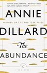 The Abundance - Annie Dillard - 9781782117735