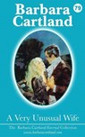 A Very Unusual Wife - Barbara Cartland - 9781782134565