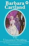 The Unwanted Wedding - CARTLAND,  Barbara - 9781782134992