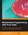Multimedia Programming with Pure Data - Bryan WC Chung - 9781782164647