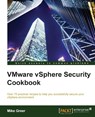 VMware vSphere Security Cookbook - Mike Greer - 9781782170341